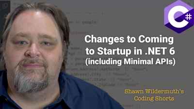 Coding Shorts: Changes to Coming to Startup in .NET 6 
