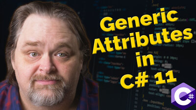 New Video: Coding Shorts - Generic Attributes in C# 11
