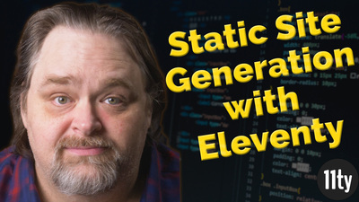 New Video: Coding Shorts - Static Site Generation with Eleventy
