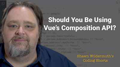 New Coding Short Video: Should You Be Using Vue's Composition API?
